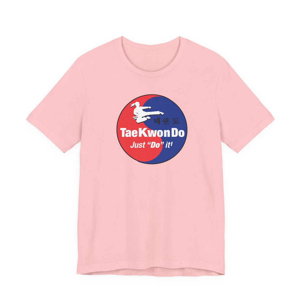 Taekwondo Gal  'Just Do It' T-Shirt
