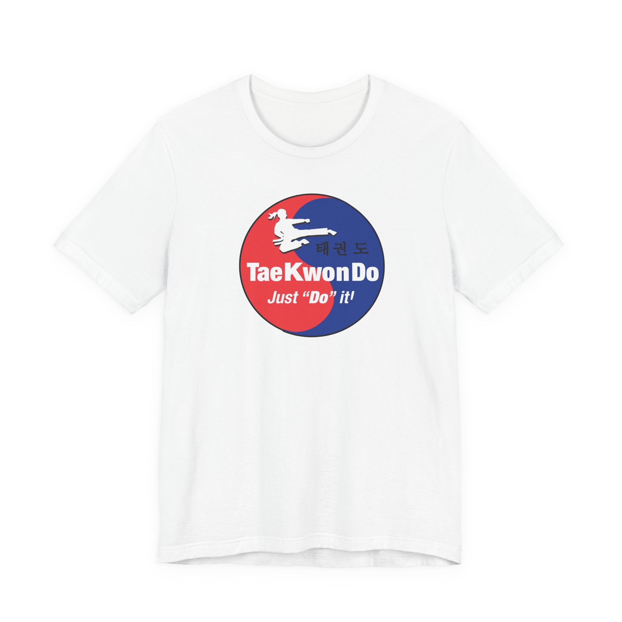 Taekwondo Gal  'Just Do It' T-Shirt